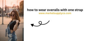 how to wear overalls with one strap