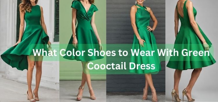 What Color Shoes to Wear With Green Cooctail Dress