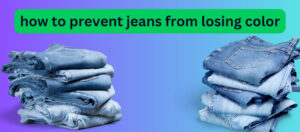 how to prevent jeans from losing color